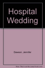 Hospital Wedding