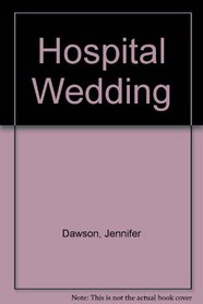 Hospital Wedding