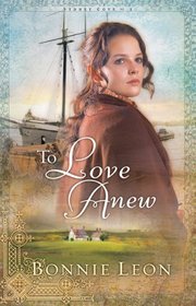 To Love Anew (Sydney Cove, Bk 1)