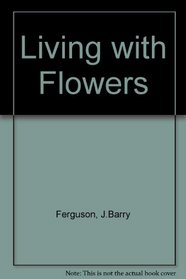 Living With Flowers