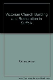 Victorian Church Building & Restoration in Suffolk