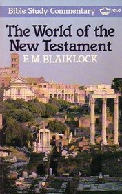 World of the New Testament (Bible Study Commentary)