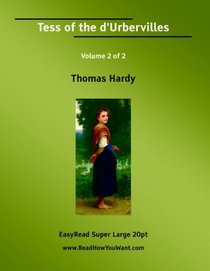 Tess of the d'Urbervilles Volume 2 of 2   [EasyRead Super Large 20pt Edition]