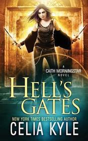 Hell's Gates (Urban Fantasy) (Caith Morningstar) (Volume 2)
