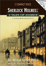 Sherlock Holmes: 3 Tales of Avarice