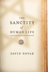 The Sanctity of Human Life