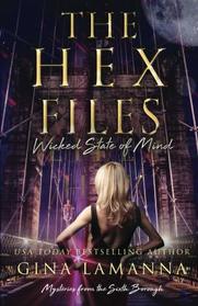 The Hex Files: Wicked State of Mind (Mysteries from the Sixth Borough) (Volume 3)