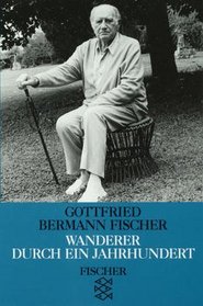 Wanderer durch ein Jahrhundert (German Edition)