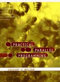 Practical Parallel Programming (Scientific and Engineering Computation)