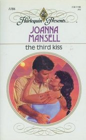 The Third Kiss (Harlequin Presents, No 1186)