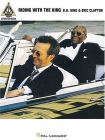 Riding With the King: B.B. King and Eric Clapton (Guitar Recorded Versions)