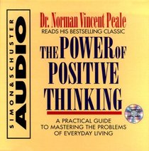 The Power of Positive Thinking: A Practical Guide to Mastering the Problems of Everyday Living (Audio CD) (Abridged)