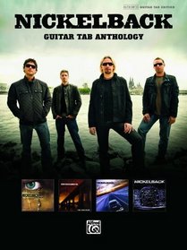 Nickelback Guitar TAB Anthology (Authentic Guitar Tab Edition)