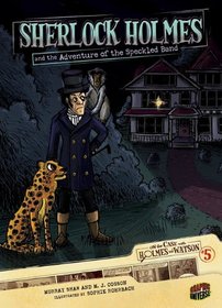 Sherlock Holmes and the Adventure of the Speckled Band (Graphic Universe)