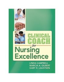 Clinical Coach for Nursing Excellence: Accelerate Your Transition to Practicing RN