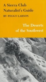 A Sierra Club Naturalist's Guide to the Deserts of the Southwest (Sierra Club Naturalist's Guides)