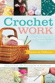 Crochet Work: Adapted from the Encyclopedia of Needlework