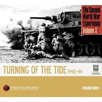 The Second World War Experience Volume 3: Turning of the Tide 1942-44