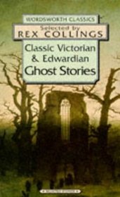 Classic Victorian  Edwardian Ghost Stories (Wordsworth Collection)