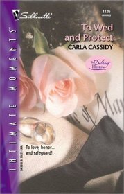 To Wed And Protect (The Delaney Heirs) (Silhouette Intimate Moments, No. 1126)