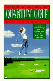Quantum Golf : The Path to Golf Mastery