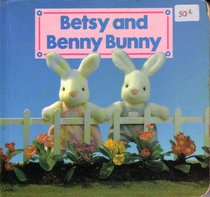 Betsy and Benny Bunny: Play With Us (Play With Us Board Books)