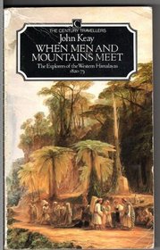 When Men and Mountains Meet: Explorers of the Western Himalayas, 1820-75 (Traveller's)
