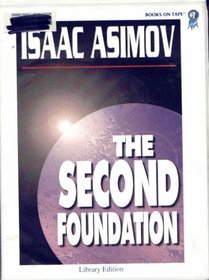 The Second Foundation (The Foundation Series, Volume 3)