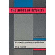 Roots of Disunity (Canada in Transition Series)
