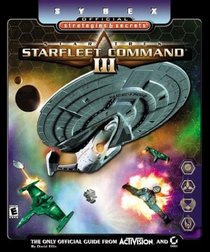 Star Trek Starfleet Command III: Sybex Official Strategies  Secrets