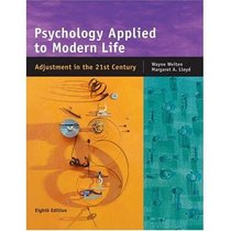 Psychology Applied to Modern Life: Adjustment in the 21st Century, 8th Edition