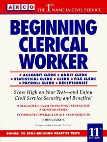 Arco Beginning Clerical Worker (Arco Civil Service Test Tutor)