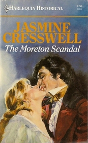 The Moreton Scandal (Harlequin Historical, No 6)