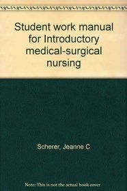 Student work manual for Introductory medical-surgical nursing