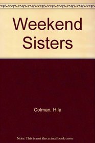 Weekend Sisters