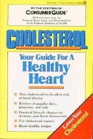 Cholesterol : Your Guide for a Healthy Heart