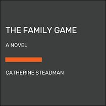 The Family Game: A Novel