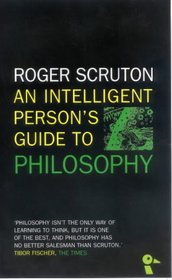 An Intelligent Person's Guide to Philosophy (Duckbacks)