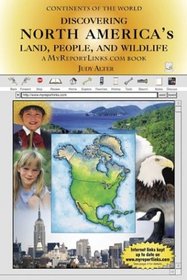 Discovering North America's: Land, People, and Wildlife (Continents of the World)