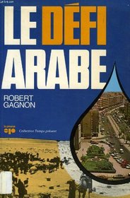 Le defi arabe (Collection Temps present) (French Edition)