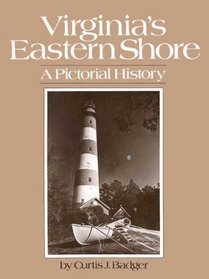 Virginia's Eastern Shore: A Pictorial History
