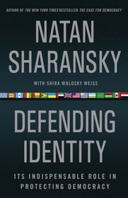 Defending Identity: Its Indispensable Role in Defending Democracy