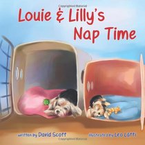 Louie & Lilly's Nap Time: Bedtime Story Books for Kids (Rhyming Children's Books) (Volume 1)