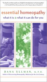 Essential Homeopathy: What It Is and What It Can Do for You