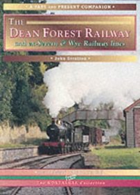 The Dean Forest Railway (Past & Present Companions)