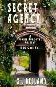 Secret Agency: A captivating 1920s historical mystery (Sophie Burgoyne Mysteries)