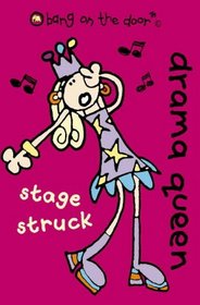 Stage Struck (Drama Queen, Book 2)