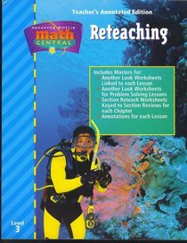 Houghton Mifflin Math Central, Reateaching, Teacher's Annotated Edition (Includes masters for: another look worksheets linked to each lesson; another look worksheets for problem solving lessons;, Section reteach worksheets keyed to section reviews for eac