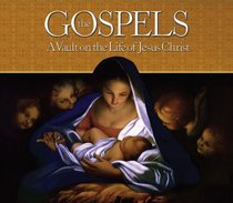 The Gospels: a Vault on the Life of Jesus Christ