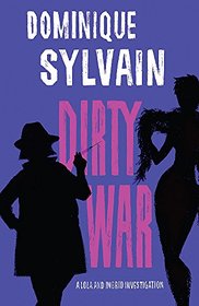 Dirty War (Lola Jost & Ingrid Diesel, Bk 5)